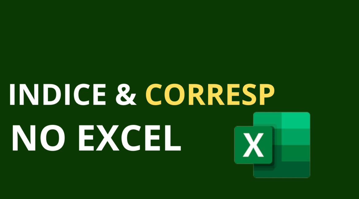 INDICE & CORRESP no Excel